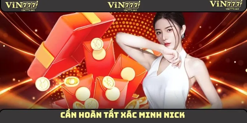 Lần Nạp Đầu Tại VIN777 – Quà Khủng Dành Cho Tân Hội Viên! 3 Cần hoàn tất xác minh nick trước khi thực hiện lần nạp đầu trên VIN777