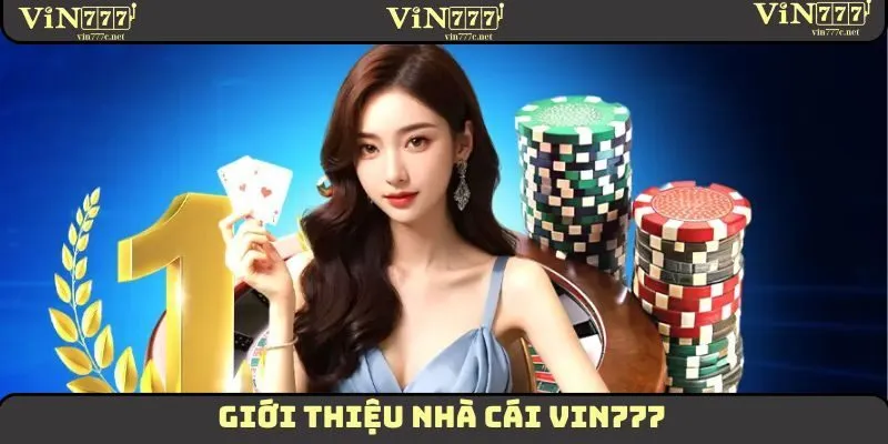 Giới Thiệu Nhà Cái VIN777 Hấp Dẫn Nhất Thị Trường 2025 1 Giới thiệu nhà cái VIN777